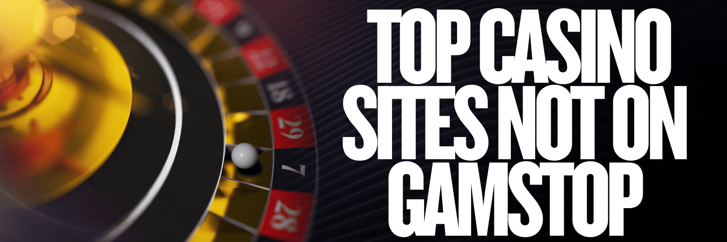 Best Non GamStop Casinos Where to Play and Win