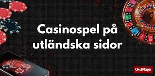 Utländska Casino En Guide till Spelupplevelser Utomlands